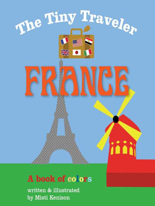 Title details for The Tiny Traveler: France: a Book of Colors by Misti Kenison - Wait list